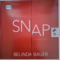 Snap written by Belinda Bauer performed by Andrew Wincott on Audio CD (Unabridged)